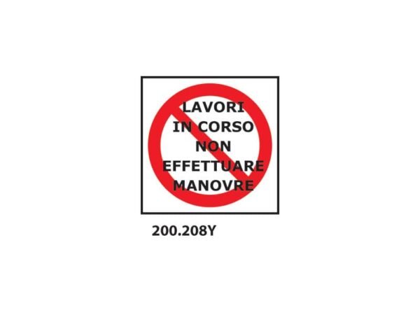 Cartello di divieto ''Lavori in corso non effettuare manovre'' Dixon Industries 33x33 cm - 200.208Y